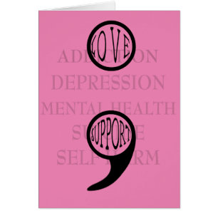 Semi colon's new meaning Love & Support
