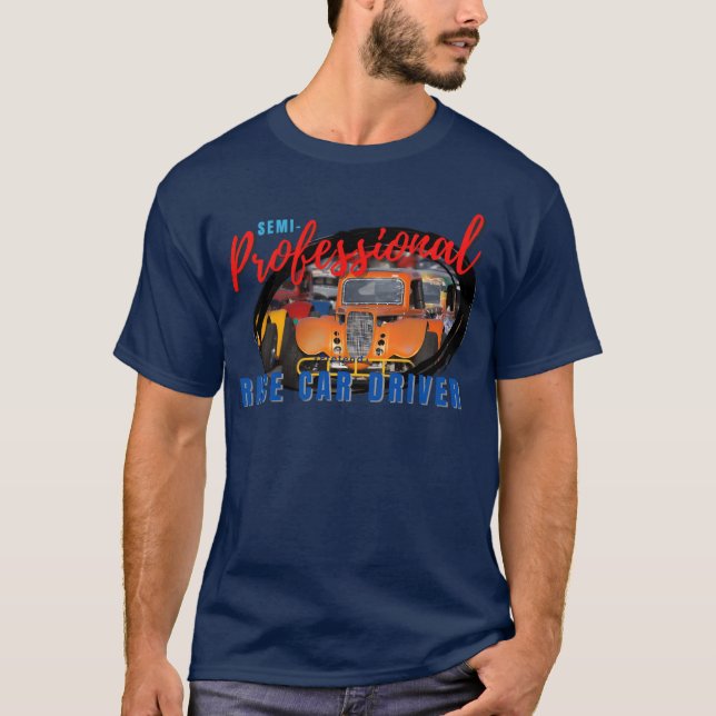 semi professional legends pretend race car driver  T-Shirt (Front)