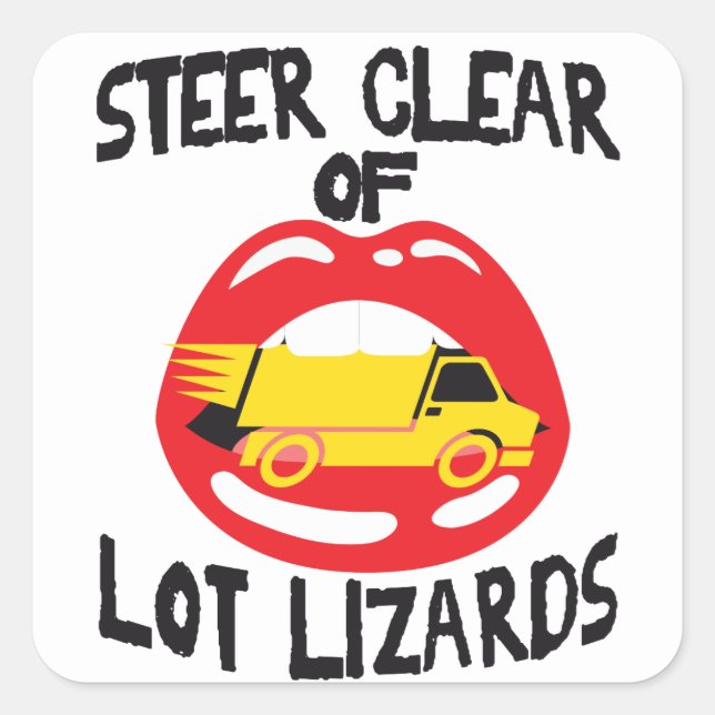 Semi Truck Driver Funny  Lot Lizard Trucker Gag Square Sticker (Front)