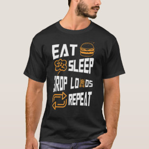 Semi Truck Driver Mechanic Eat Sleep Drop Loads Re T-Shirt