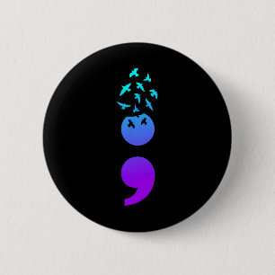 Semicolon Birds Suicide Awareness Suicide Preventi 6 Cm Round Badge