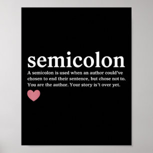 Semicolon Definition Suicide Mental Health Awarene Poster