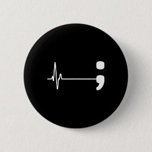 Semicolon Heartbeat Flatline Suicide Prevention Aw 6 Cm Round Badge