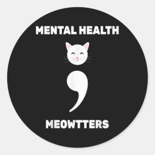 Semicolon Mental Health S End The Stigma Awareness Classic Round Sticker