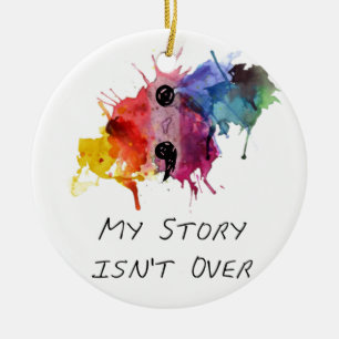 Semicolon- My Story isnt Over Ceramic Tree Decoration