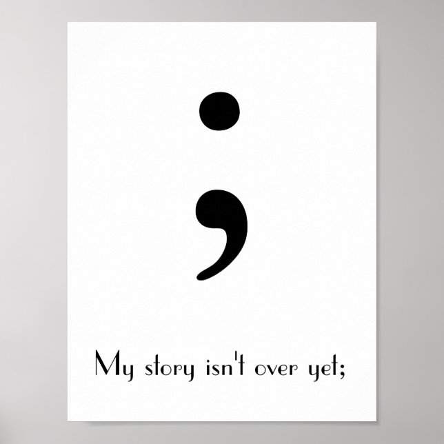 Semicolon / My story isn't over yet; Poster (Front)
