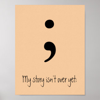 Semicolon / My story isn't over yet; Poster
