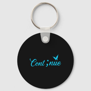 Semicolon Shirt Women Continue Suicide Awareness Key Ring