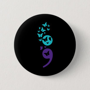 Semicolon Suicide Awareness Mental Health 6 Cm Round Badge