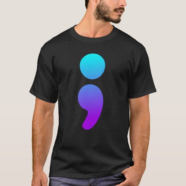 Semicolon Suicide Awareness Semi Colon Suicide T-Shirt (Front)