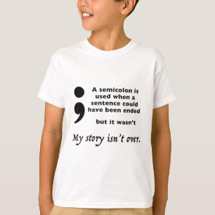 Semicolon Suicide Prevention Awareness 3  T-Shirt