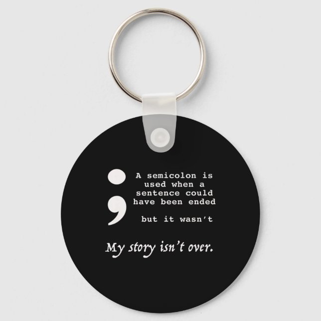 Semicolon Suicide Prevention Awareness  Key Ring (Front)