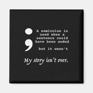 Semicolon Suicide Prevention Awareness  Magnet