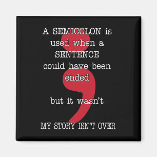 Semicolon Suicide Prevention Awareness My Story  Magnet