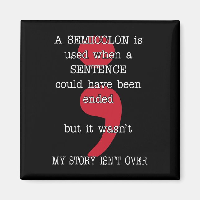 Semicolon Suicide Prevention Awareness My Story  Magnet (Front)