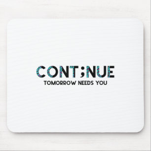 Semicolon Suicide Prevention Awareness Tomorrow Ne Mouse Mat