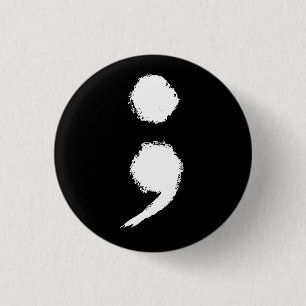 Semicolon symbol Mental Health Awareness Month 3 Cm Round Badge