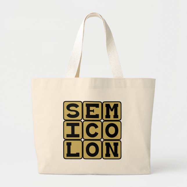 Semicolon, Type of Punctuation Large Tote Bag (Front)