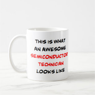 semiconductor technician, awesome coffee mug