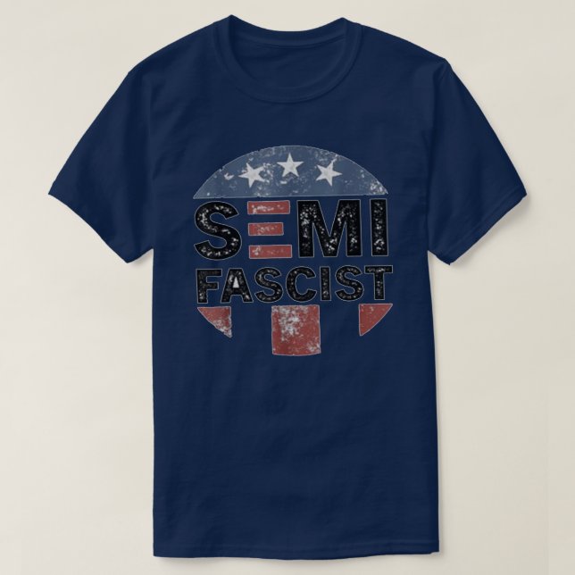 SemiFascist Funny Political Humour Biden Quotes T-Shirt (Design Front)