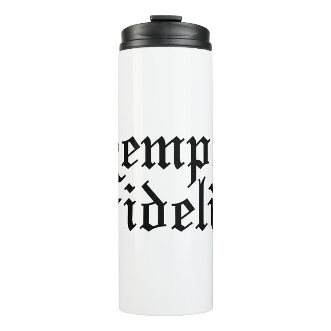 Semper Fidelis - Latin Phrase Thermal Tumbler (Front)