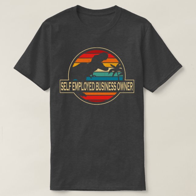 SEmployed Business Owner Dinosaur T-Shirt (Design Front)