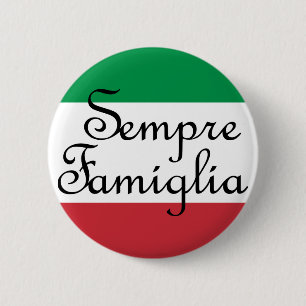 Sempre Famiglia and Italian flag colors 6 Cm Round Badge