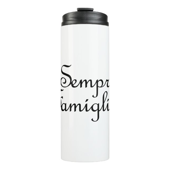 Sempre Famiglia - Italian - Always Family Thermal Tumbler (Front)