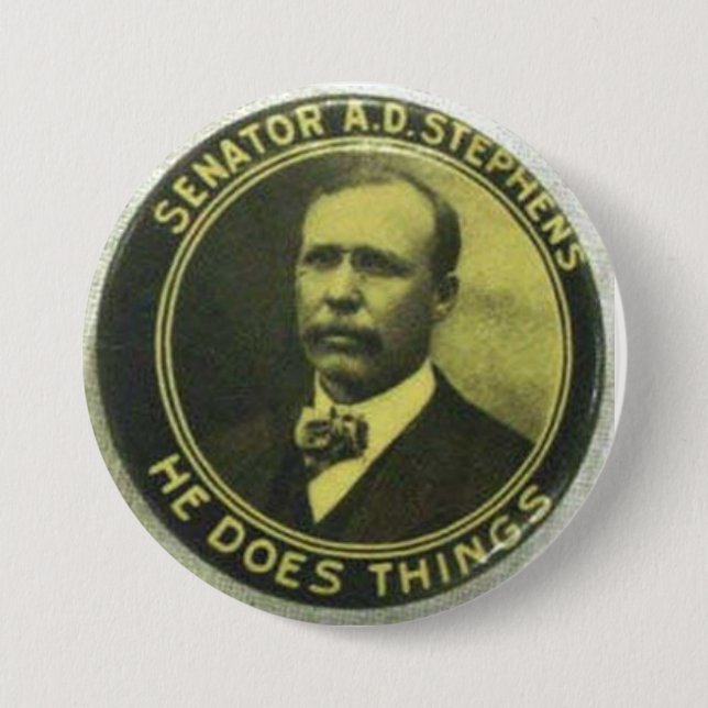 Senator A. D. Stephens - He Does Things 7.5 Cm Round Badge (Front)