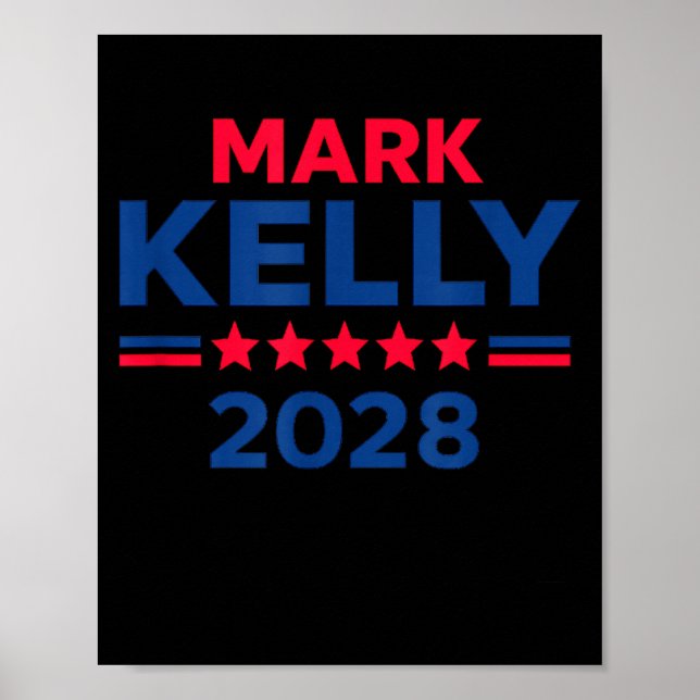 Senator Mark Kelly For President 2028 Campaign  Poster (Front)