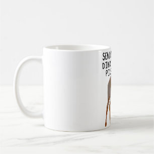 Send Dik pics Coffee Mug