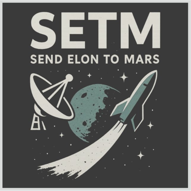 Send Elon to Mars SETI Parody Funny Sticker (Front)