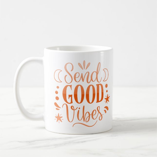 send good vibes coffee mug (Left)