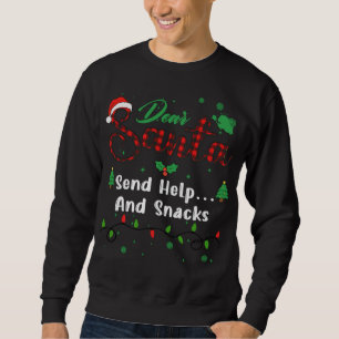 Send Help... And Snacks Matching Christmas Dear Sa Sweatshirt