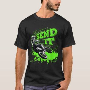Send It Gift Funny Dirt Bike Motocross MX Rider T-Shirt
