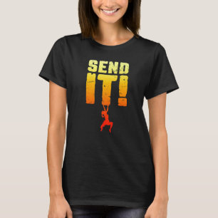 Send It Rock Climbing Bouldering Climber Girl T-Shirt