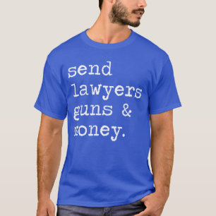 Send Lawyers Guns and Money PremiumriBlend friend T-Shirt