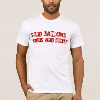 Send Lawyers Guns and Money T-Shirt