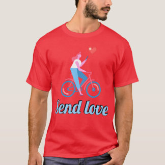 Send love girl T-Shirt