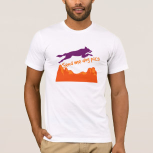 Send me dog pics T-Shirt