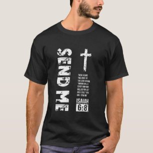Send Me Isaiah 68 Christian, Here Am I Send Me T-Shirt