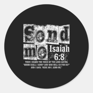 Send Me Isaiah 6_8 Christian Here Am I Send Me, Fa Classic Round Sticker