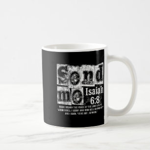 Send Me Isaiah 6_8 Christian Here Am I Send Me, Fa Coffee Mug