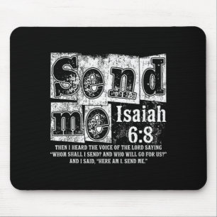 Send Me Isaiah 6_8 Christian Here Am I Send Me, Fa Mouse Mat