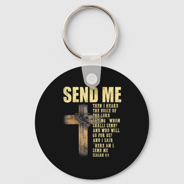 Send Me Isaiah 6_8 Christian Here Am I Send Me  Key Ring (Front)