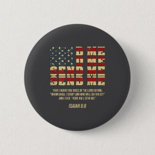 Send Me Isaiah 6_8 Christian Here Am I Send Me (on 6 Cm Round Badge