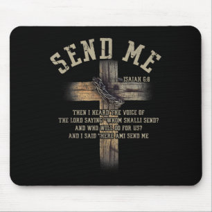 Send Me Isaiah 6_8 Christian Here Am I Send Me Tee Mouse Mat