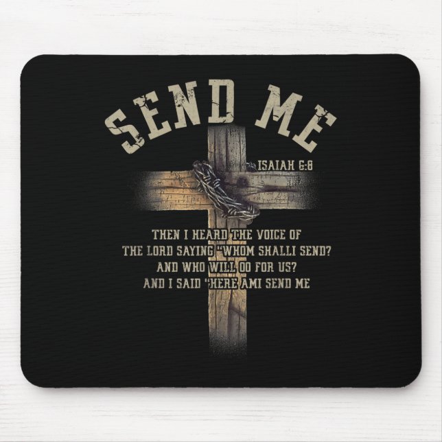 Send Me Isaiah 6_8 Christian Here Am I Send Me Tee Mouse Mat (Front)