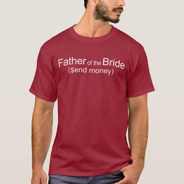 Send Money Father of Bride Shirt (Front)