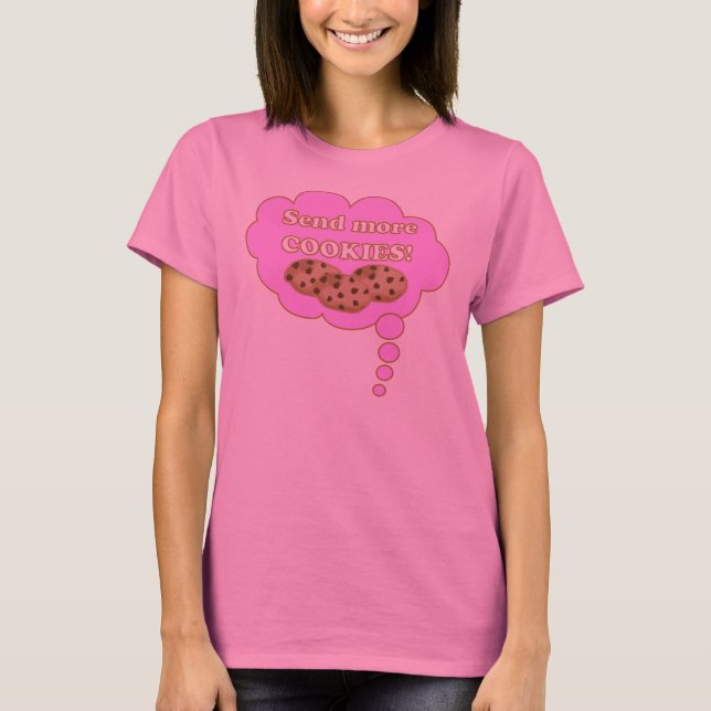 Send more cookies! T-Shirt (Front)